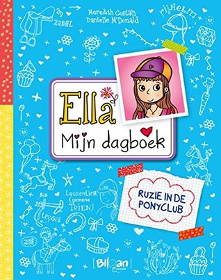 Ruzie in de ponyclub (Ella Diaries, #6)