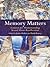 Memory Matters: Contexts for Understanding Sexual Abuse Recollections