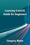 Learning CoreOS: Guide for Beginners