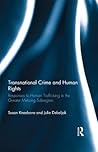 Transnational Crime and Human Rights: Responses to Human Trafficking in the Greater Mekong Subregion