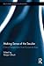 Making Sense of the Secular: Critical Perspectives from Europe to Asia