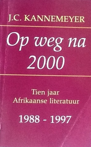 Op weg na 2000: tien jaar Afrikaanse literatuur, 1988-1997