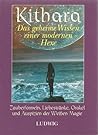 Kithara. Das geheime Wissen einer modernen Hexe.