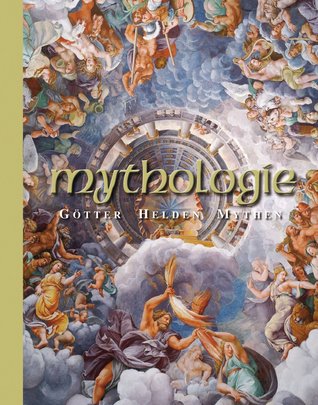 Mythologie: Götter, Helden, Mythen