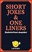 Short Jokes And One Liners:...