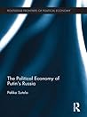 The Political Economy of Putin's Russia The Political Economy of Putin's Russia