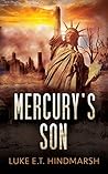Mercury's Son by Luke E.T. Hindmarsh