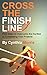 Cross the Finish Line: Five...
