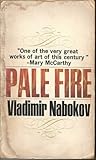 Pale Fire by Vladimir Nabokov Pale Fire by Vladimir Nabokov