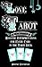 Love Tarot for Beginners: Romantic Interpretations for Every Card in the Tarot Deck (Divination, Romantic Tarot, Relationship Tarot)