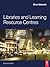 Libraries and Learning Resource Centres
