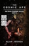 The Cosmic Ape: The SHIVA Syndrome Trilogy (Book 2)