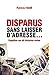Disparus sans laisser d'adresse (Hors collection) (French Edition)