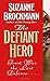 The Defiant Hero (Troubleshooters, #2)