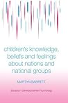 Children's Knowledge, Beliefs and Feelings about Nations and National Groups