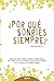 ¿Por qué sonríes siempre?
