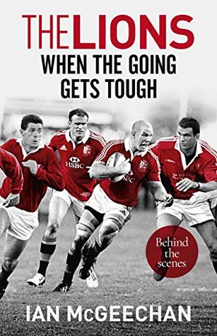 The Lions: When the Going Gets Tough: Behind the scenes (Kindle Edition)