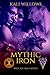 Mythic Iron (Wiccan Haus #21)
