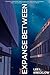 The Expanse Between