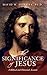 The Significance of Jesus: ...