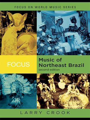 Focus: Music of Northeast Brazil