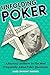Unfolding Poker: Advanced Answers To The Most Frequently-Asked Poker Questions