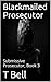 Blackmailed Prosecutor: Submissive Prosecutor, Book 3