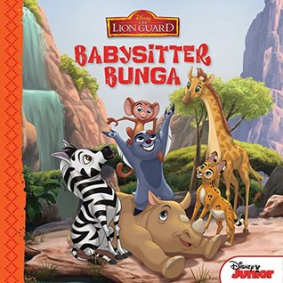 The Lion Guard: Babysitter Bunga (Kindle Edition)