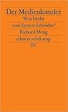 Der Medienkanzler: Was bleibt vom System Schröder?