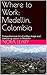 Where to Work: Medellin, Co...