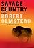 Savage Country by Robert Olmstead