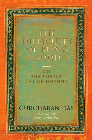 The Difficulty of Being Good: On the Subtle Art of Dharma