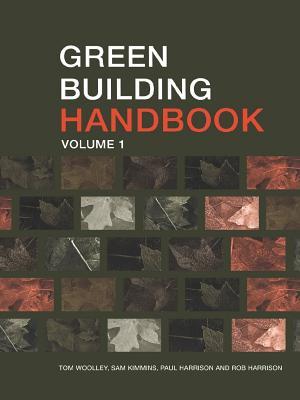 Green Building Handbook: Volume 1: A Guide to Building Products and Their Impact on the Environment