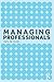 Managing Professionals