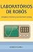 Laboratórios de Robôs: Inte...