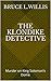 The Klondike Detective: Murder on King Solomon's Dome