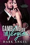 Gambling for the Virgin by Dark Angel