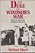 The Duke of Windsor's War: From Europe to the Bahamas, 1939-1945