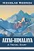 Altai-Himalaya: A Travel Diary (Nicholas Roerich: Collected Writings)
