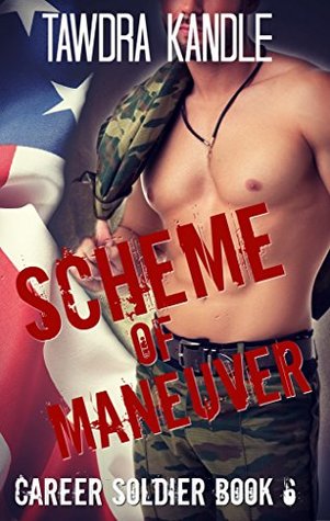 Scheme of Maneuver: Fort Lee Tour of Duty (Career Soldier Book 6)