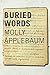 Buried Words: The Diary of Molly Applebaum (The Azrieli Series of Holocaust Survivor Memoirs Book 38)