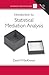 Introduction to Statistical Mediation Analysis