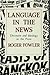 Language in the News: Discourse and Ideology in the Press