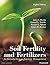 Soil Fertility and Fertilizers: An Introduction to Nutrient Management, 8th ed.