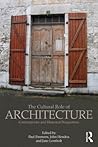 The Cultural Role of Architecture: Contemporary and Historical Perspectives