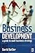 Business Development: A Guide to Small Business Strategy