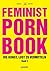 The Feminist Porn Book, Band 2: Die Kunst, Lust zu vermitteln (German Edition)