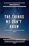 The Things We Don't Know