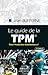 Le guide de la TPM: Total Productive Maintenance® (Gestion industrielle) (French Edition)