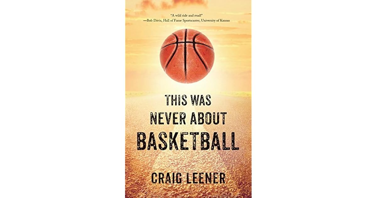 This Was Never About Basketball Book 1 of the Zeke Archer Basketball
